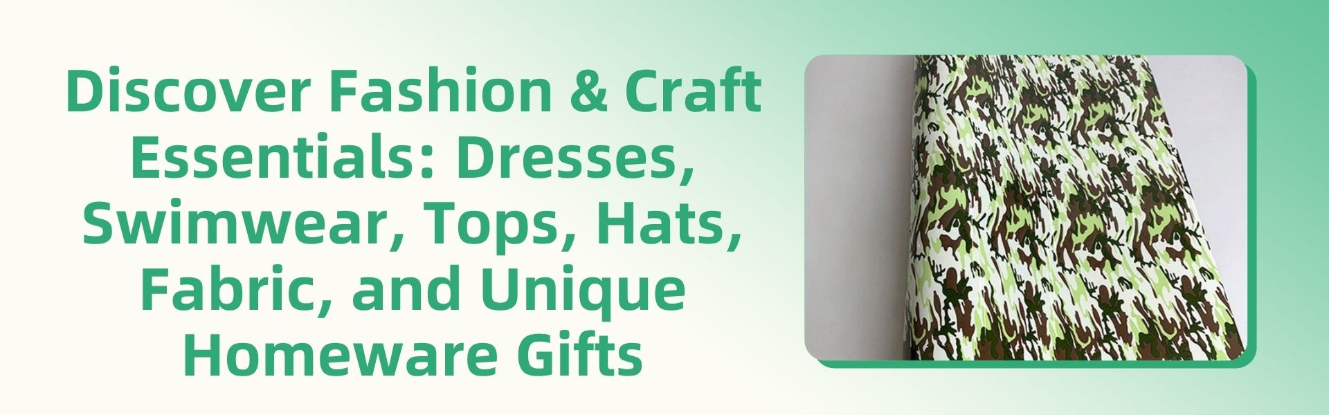 Discover Fashion & Craft Essentials: Dresses, Swimwear, Tops, Hats, Fabric, and Unique Homeware Gifts